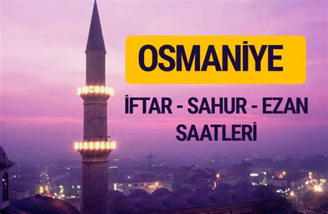 osmaniye iftar saati